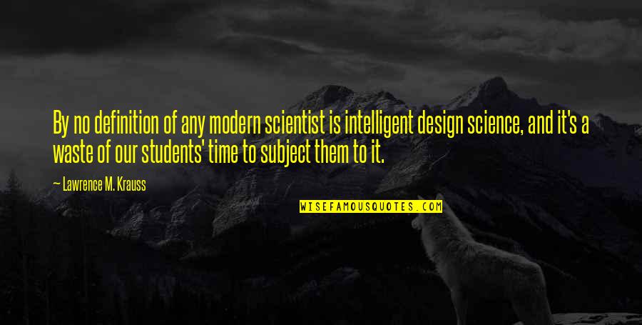 Ouabdesselam Belaid Quotes By Lawrence M. Krauss: By no definition of any modern scientist is Ouabdesselam Belaid Quotes By Lawrence M. Krauss: By no definition of any modern scientist is