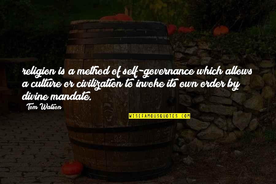Ouaguenouni Stadium Quotes By Tom Watson: religion is a method of self-governance which allows Ouaguenouni Stadium Quotes By Tom Watson: religion is a method of self-governance which allows