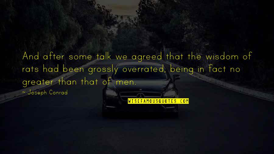 Oualid El Quotes By Joseph Conrad: And after some talk we agreed that the