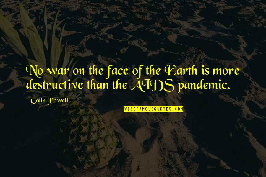 Ouat White Out Quotes By Colin Powell: No war on the face of the Earth