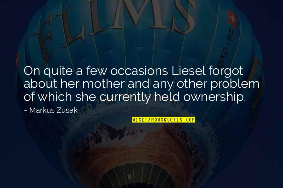 Oubaali Quotes By Markus Zusak: On quite a few occasions Liesel forgot about Oubaali Quotes By Markus Zusak: On quite a few occasions Liesel forgot about