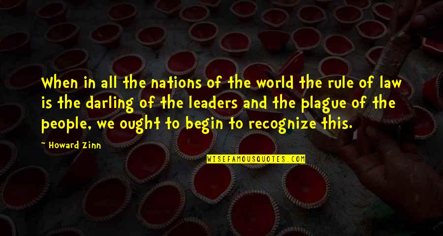 Ought Quotes By Howard Zinn: When in all the nations of the world