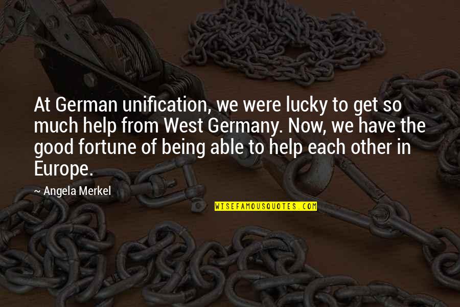 Oughterson Plantation Quotes By Angela Merkel: At German unification, we were lucky to get Oughterson Plantation Quotes By Angela Merkel: At German unification, we were lucky to get