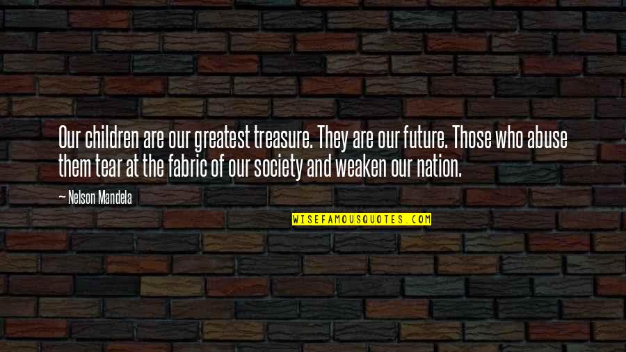 Our Children's Future Quotes By Nelson Mandela: Our children are our greatest treasure. They are