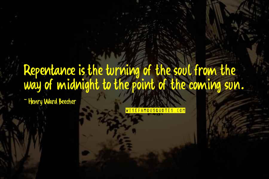 Our First Anniversary Quotes By Henry Ward Beecher: Repentance is the turning of the soul from Our First Anniversary Quotes By Henry Ward Beecher: Repentance is the turning of the soul from