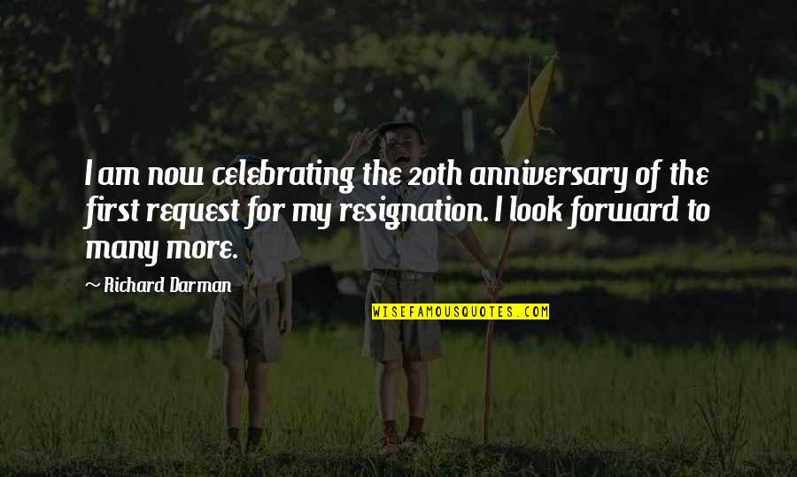 Our First Anniversary Quotes By Richard Darman: I am now celebrating the 20th anniversary of Our First Anniversary Quotes By Richard Darman: I am now celebrating the 20th anniversary of