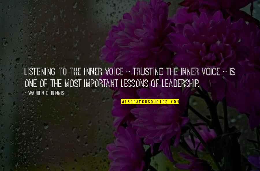 Our Inner Voice Quotes By Warren G. Bennis: Listening to the inner voice - trusting the Our Inner Voice Quotes By Warren G. Bennis: Listening to the inner voice - trusting the