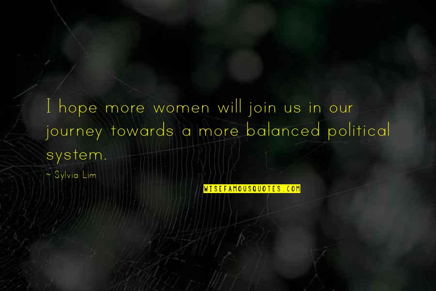 Our Journey Quotes By Sylvia Lim: I hope more women will join us in