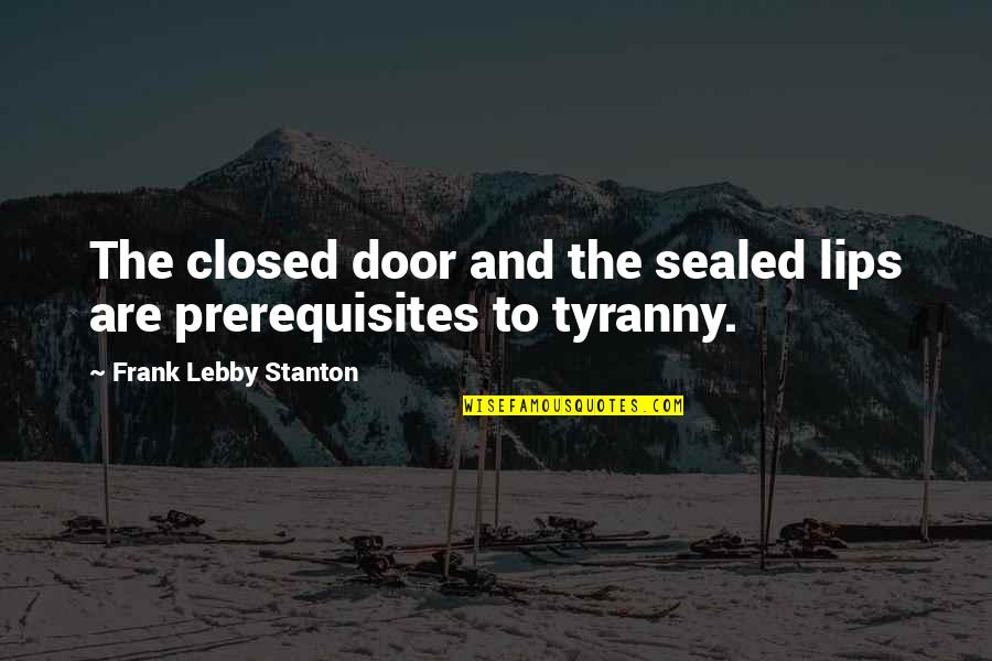 Our Lips Are Sealed Quotes By Frank Lebby Stanton: The closed door and the sealed lips are