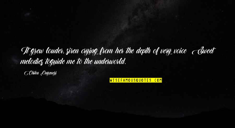Our Love Has What It Takes Quotes By Chika Onyenezi: It grew louder, siren crying from her the
