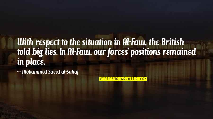 Our Military Quotes By Mohammed Saeed Al-Sahaf: With respect to the situation in Al-Faw, the