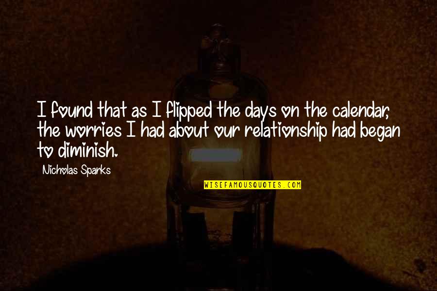 Our Relationship Quotes By Nicholas Sparks: I found that as I flipped the days