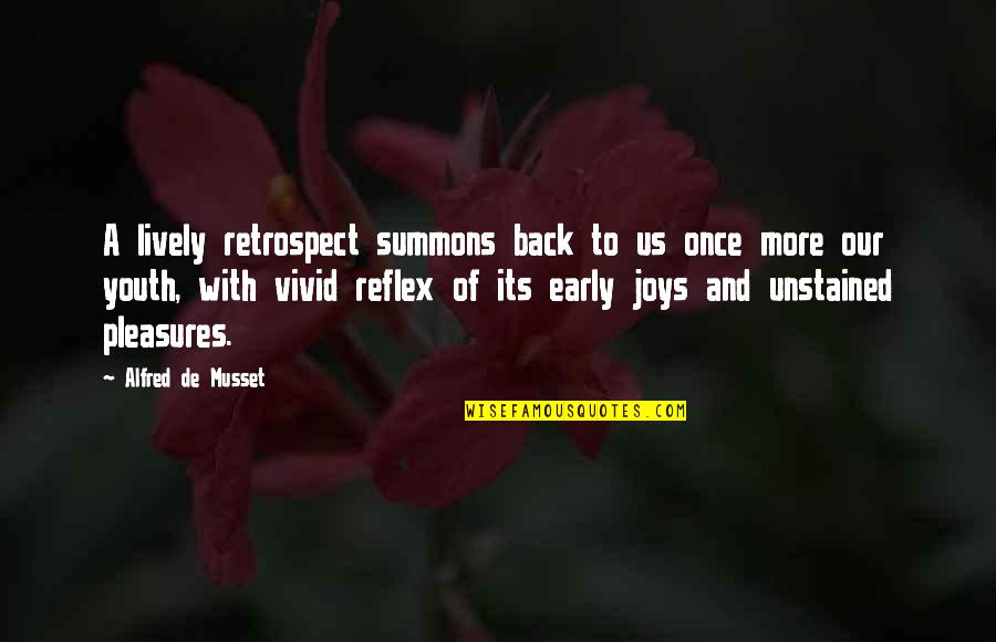 Our Youth Quotes By Alfred De Musset: A lively retrospect summons back to us once