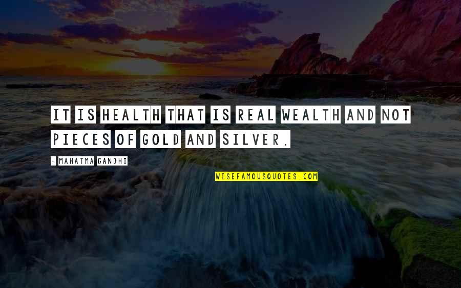 Ourished Quotes By Mahatma Gandhi: It is health that is real wealth and
