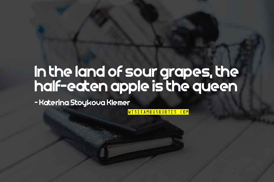Ouspensky Quotes By Katerina Stoykova Klemer: In the land of sour grapes, the half-eaten