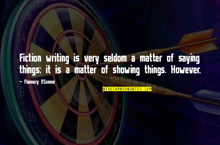 Ouster Stock Quotes By Flannery O'Connor: Fiction writing is very seldom a matter of