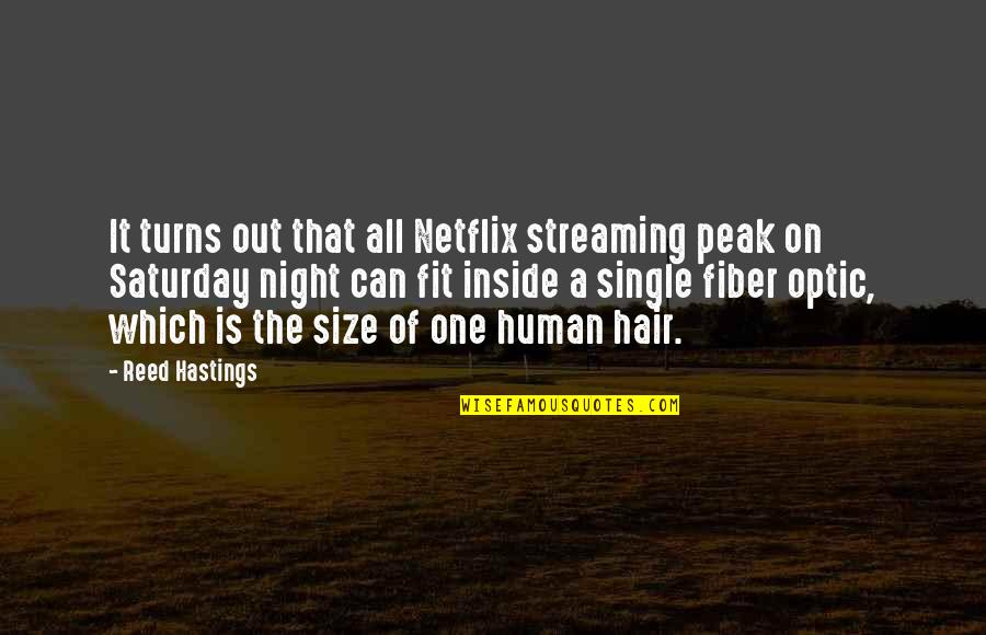 Out All Night Quotes By Reed Hastings: It turns out that all Netflix streaming peak