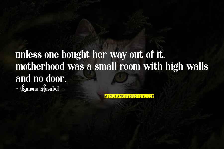Out Door Quotes By Ramona Ausubel: unless one bought her way out of it, Out Door Quotes By Ramona Ausubel: unless one bought her way out of it,