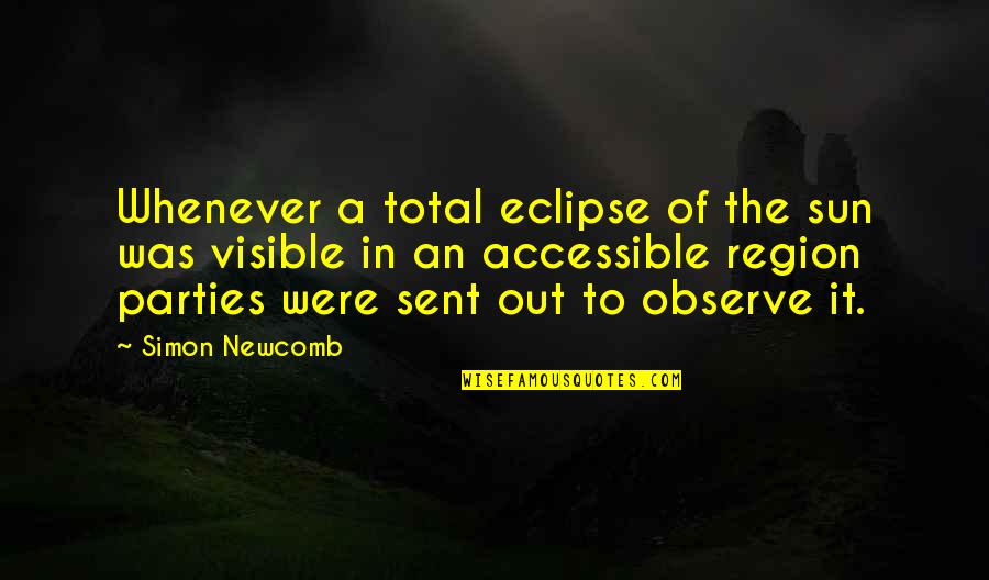 Out In The Sun Quotes By Simon Newcomb: Whenever a total eclipse of the sun was