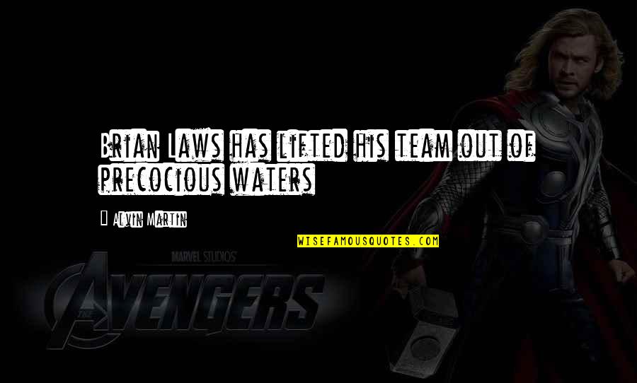 Out Laws Quotes By Alvin Martin: Brian Laws has lifted his team out of
