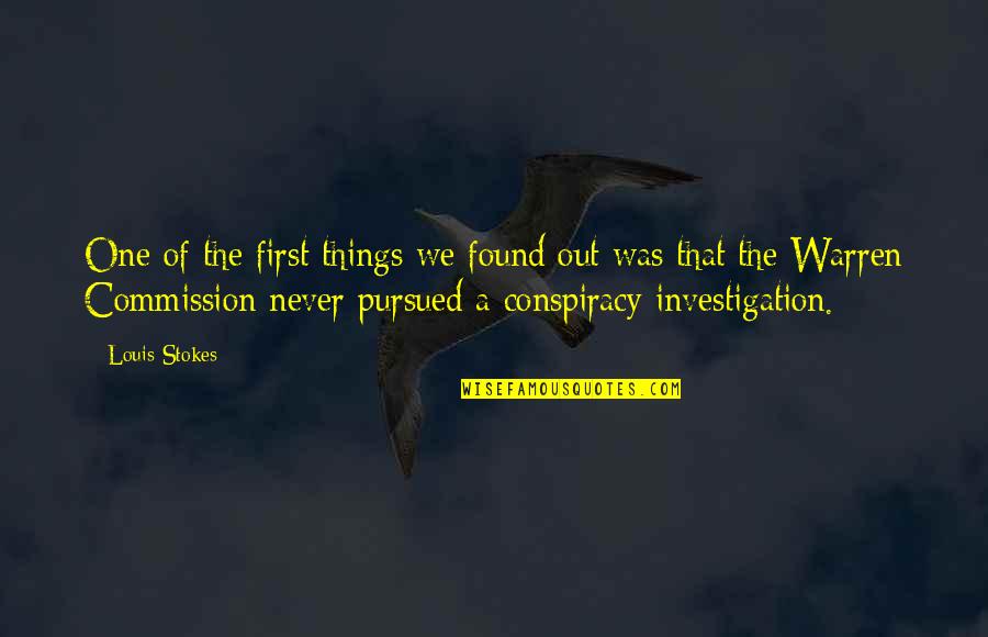 Out Of Commission Quotes By Louis Stokes: One of the first things we found out Out Of Commission Quotes By Louis Stokes: One of the first things we found out