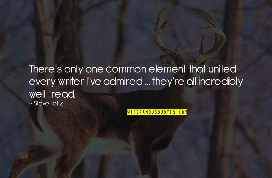 Out Of My Element Quotes By Steve Toltz: There's only one common element that united every Out Of My Element Quotes By Steve Toltz: There's only one common element that united every