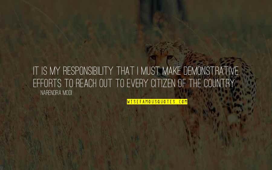 Out Of My Reach Quotes By Narendra Modi: It is my responsibility that I must make