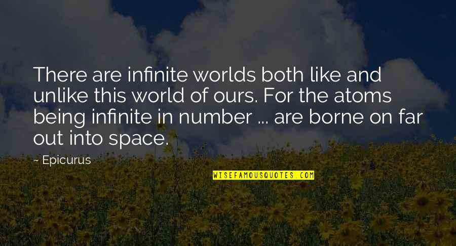 Out Of Numbers Quotes By Epicurus: There are infinite worlds both like and unlike