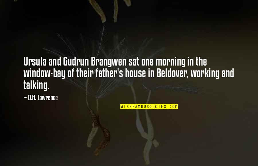 Out Of Sight Out Of Mind Picture Quotes By D.H. Lawrence: Ursula and Gudrun Brangwen sat one morning in