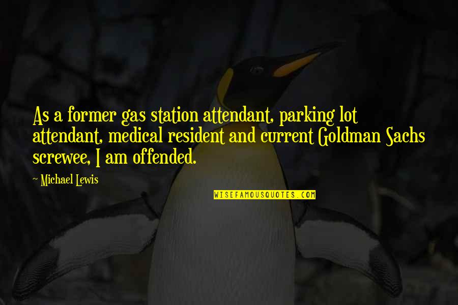 Out Of Station Quotes By Michael Lewis: As a former gas station attendant, parking lot