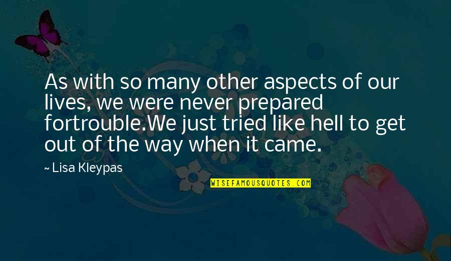 Out Prepared Quotes By Lisa Kleypas: As with so many other aspects of our Out Prepared Quotes By Lisa Kleypas: As with so many other aspects of our