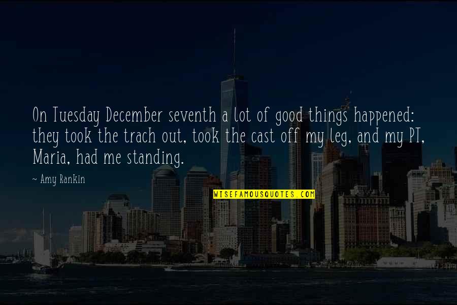 Out Standing Quotes By Amy Rankin: On Tuesday December seventh a lot of good Out Standing Quotes By Amy Rankin: On Tuesday December seventh a lot of good