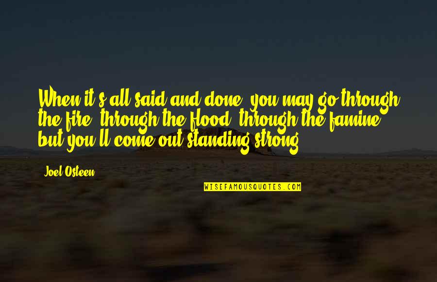 Out Standing Quotes By Joel Osteen: When it's all said and done, you may Out Standing Quotes By Joel Osteen: When it's all said and done, you may