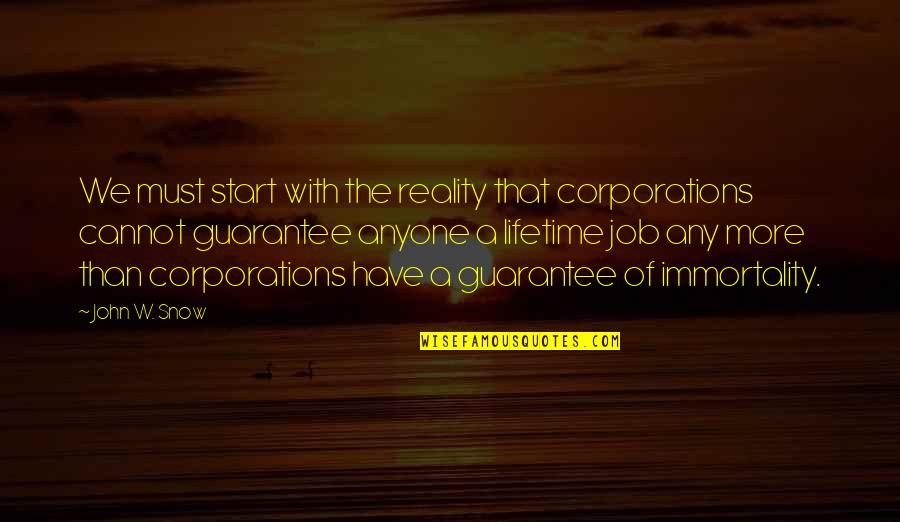 Outages Xfinity Quotes By John W. Snow: We must start with the reality that corporations