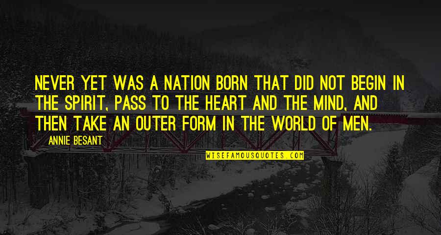 Outer World Quotes By Annie Besant: Never yet was a nation born that did