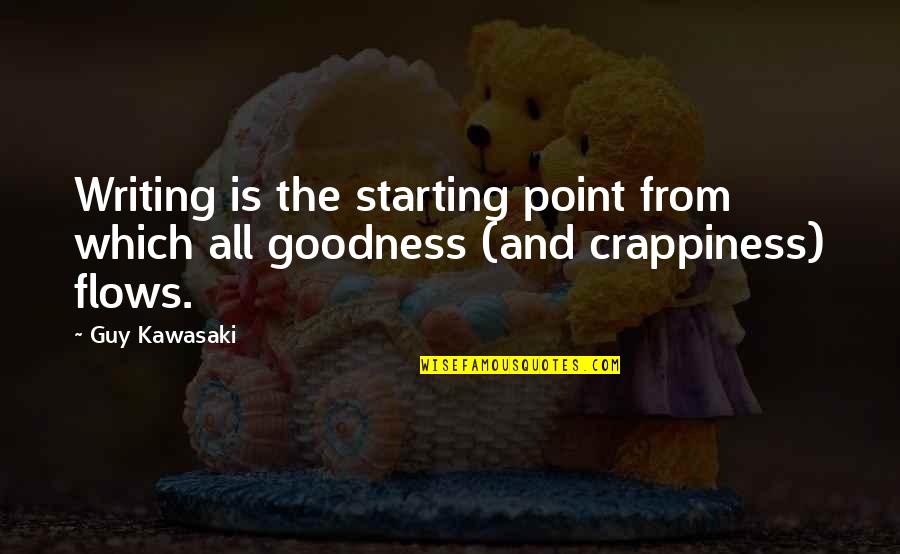 Outering Quotes By Guy Kawasaki: Writing is the starting point from which all