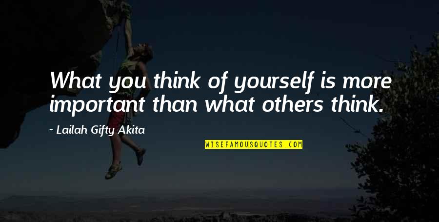 Outgrowing Your Friends Quotes By Lailah Gifty Akita: What you think of yourself is more important