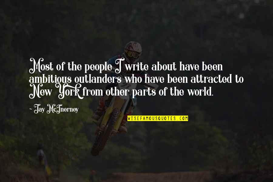 Outlanders Quotes By Jay McInerney: Most of the people I write about have