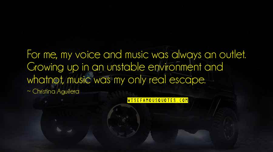 Outlet Quotes By Christina Aguilera: For me, my voice and music was always