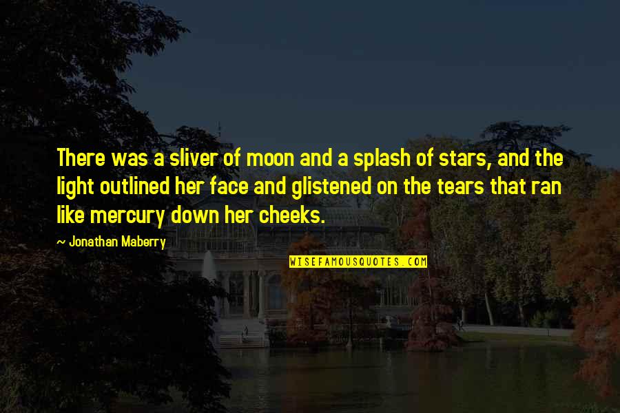 Outlined Quotes By Jonathan Maberry: There was a sliver of moon and a