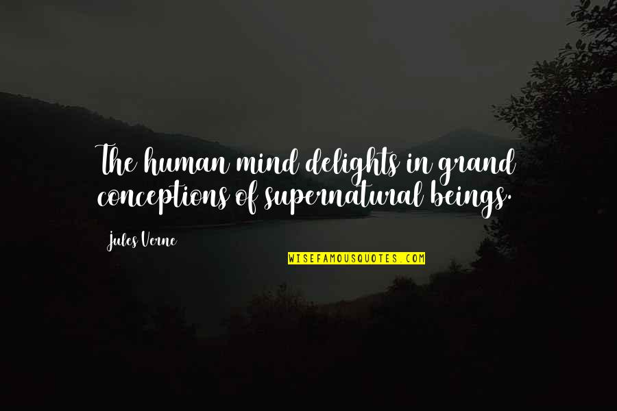 Outlook 2013 Search Quotes By Jules Verne: The human mind delights in grand conceptions of