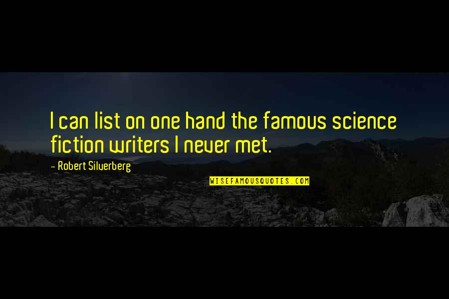 Outlook 2013 Search Quotes By Robert Silverberg: I can list on one hand the famous