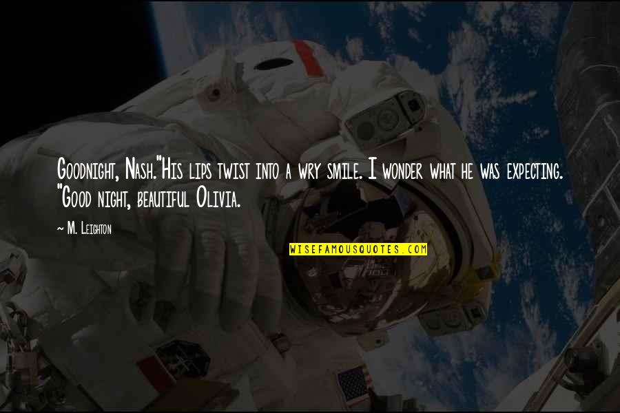 Outlook 2013 Smart Quotes By M. Leighton: Goodnight, Nash."His lips twist into a wry smile. Outlook 2013 Smart Quotes By M. Leighton: Goodnight, Nash."His lips twist into a wry smile.