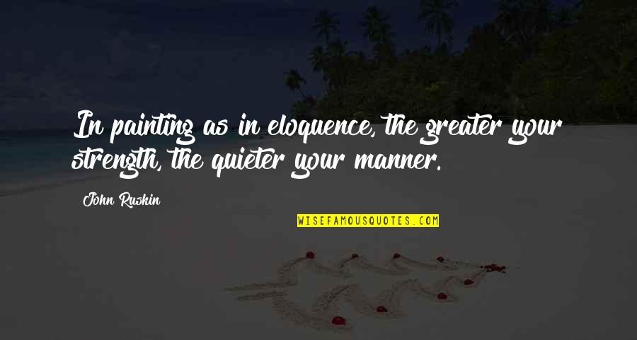 Outre Children Hanging Chair Quotes By John Ruskin: In painting as in eloquence, the greater your