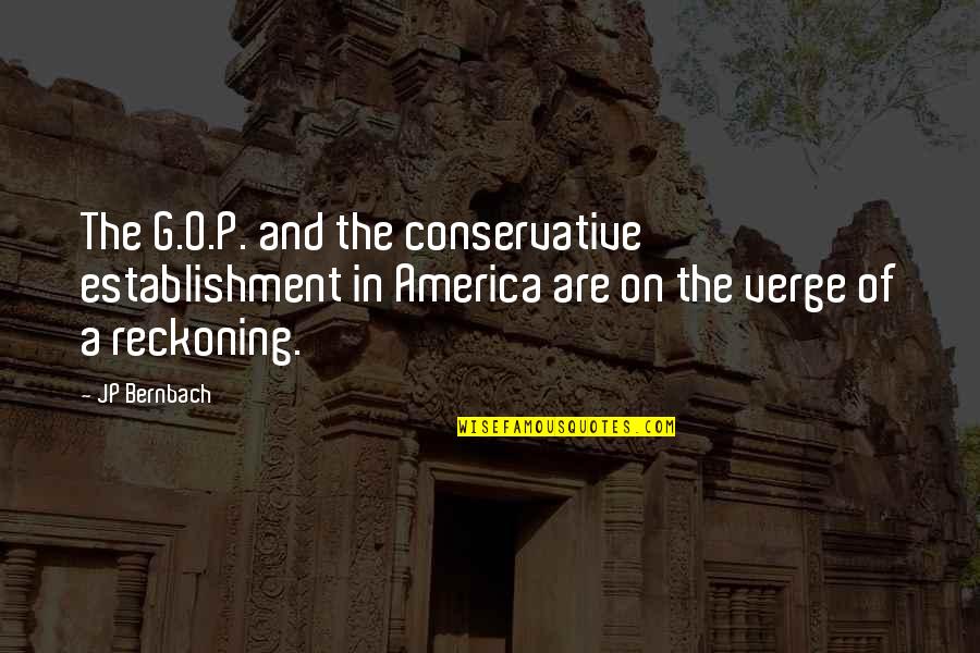 Outscored Party Quotes By JP Bernbach: The G.O.P. and the conservative establishment in America Outscored Party Quotes By JP Bernbach: The G.O.P. and the conservative establishment in America
