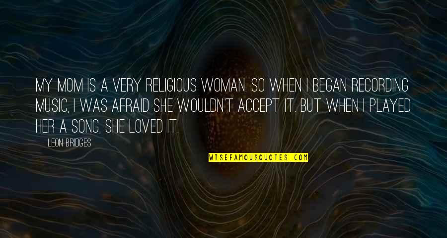 Outshines Codycross Quotes By Leon Bridges: My mom is a very religious woman. So Outshines Codycross Quotes By Leon Bridges: My mom is a very religious woman. So