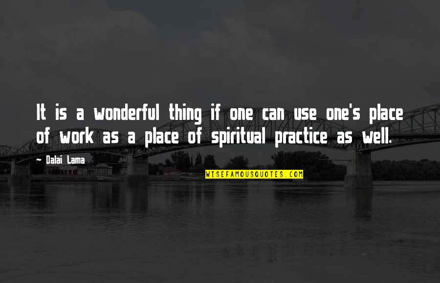 Outshone Quotes By Dalai Lama: It is a wonderful thing if one can