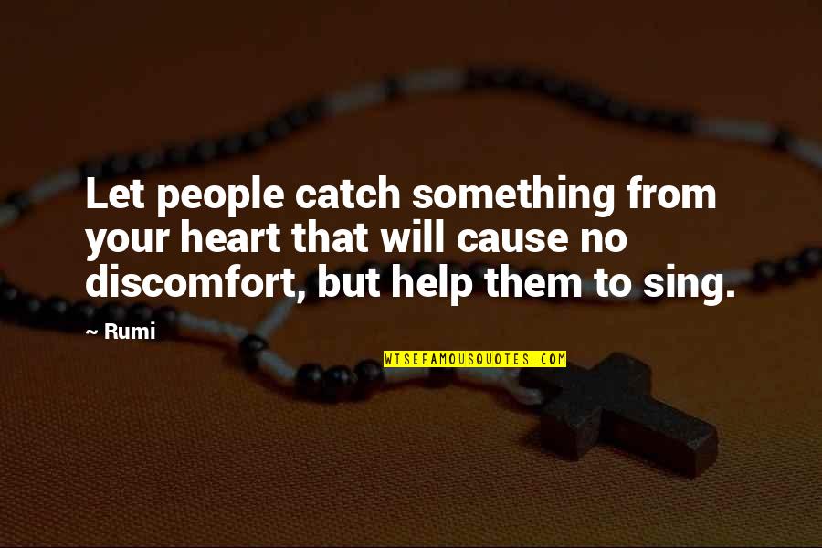 Outsider Art Quotes By Rumi: Let people catch something from your heart that