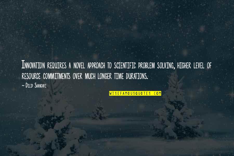 Outsiders Book Character Quotes By Dilip Shanghvi: Innovation requires a novel approach to scientific problem Outsiders Book Character Quotes By Dilip Shanghvi: Innovation requires a novel approach to scientific problem