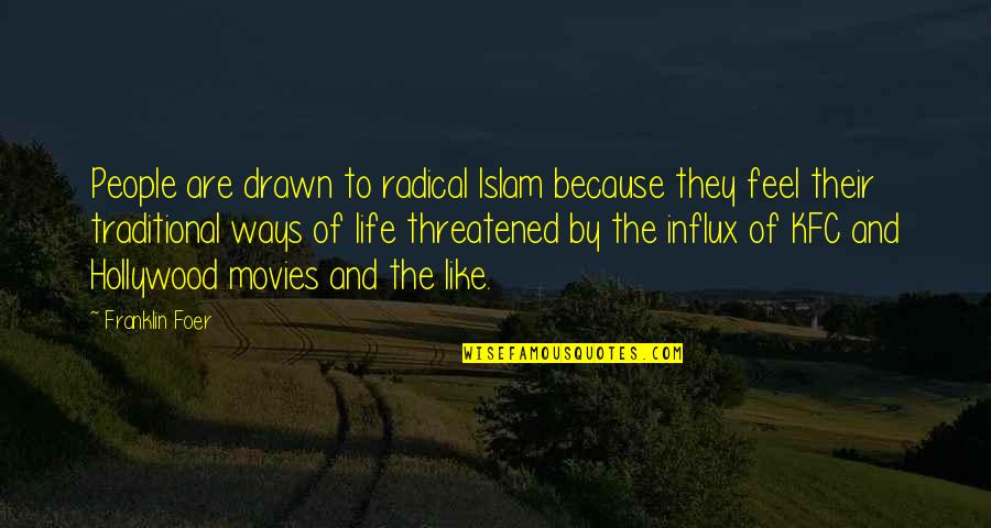 Outsiders Cast Quotes By Franklin Foer: People are drawn to radical Islam because they